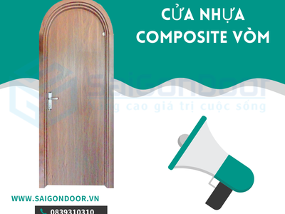 Cửa Nhựa Vòm Sự Lựa Chọn Cho Không Gian Sống Của Ngôi Nhà Bạn 2