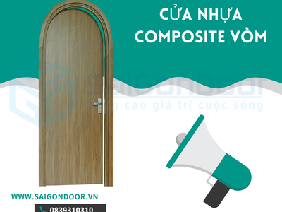 Cửa Nhựa Vòm Sự Lựa Chọn Cho Không Gian Sống Của Ngôi Nhà Bạn 3