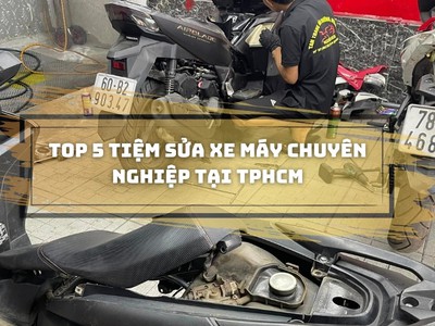 Bí quyết chọn lựa: 5 tiệm sửa xe máy tốt nhất ở TpHCM 0