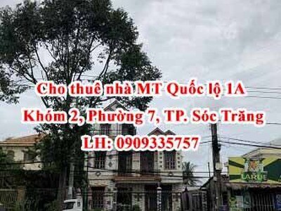 Cho thuê nhà MT Quốc lộ 1A, Khóm 2, Phường 7, TP. Sóc Trăng. 1