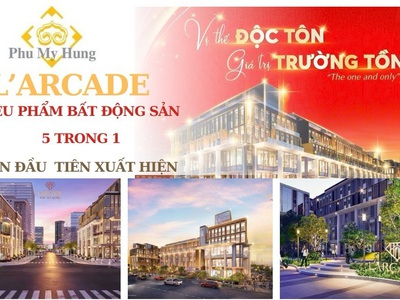 Cập nhật chính sách bán hàng và bảng giá mới nhất của dự án larcade phú mỹ hưng, xem chi tiết tại 0