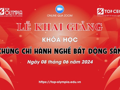 Khai giảng khoá học online chứng chỉ môi giới BĐS 0