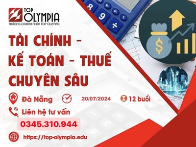 Khoá học Tài chính- Kế toán- Thuế chuyên sâu 0