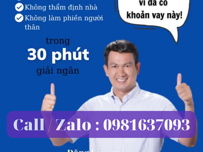 Hỗ trợ vay tiền nhanh , vay tiêu dùng kinh doanh tại hà nội 0