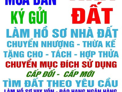 Nhận mua bán ký gửi nhà đất làm hồ sơ nhà đất 0