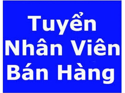Cần thêm nhân viên bán hàng. 0