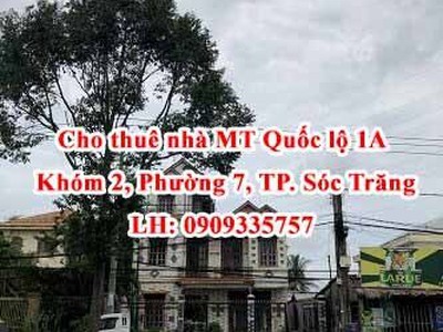 Cho thuê nhà MT Quốc lộ 1A, Khóm 2, Phường 7, TP. Sóc Trăng 0