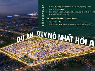 Dự án bất động sản cách phố cổ Hội An 3km, phù hợp để đầu tư, định cư   Hội An Legacity 2