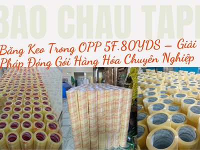 Băng Keo Trong OPP 5F.80YDS   Giải Pháp Đóng Gói Hàng Hóa Chuyên Nghiệp 0