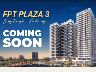 Coming soon siêu phẩm căn hộ FPT Plaza 3 sở hữu vị tri căn hộ đẹp nhất 0