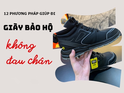 Hướng dẫn cách đi giày bảo hộ không đau chân 0