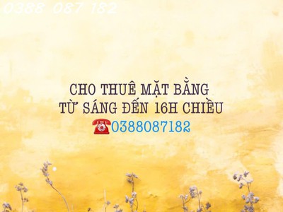 Chính chủ cho thuê mặt bằng từ sáng tới 16h chiều- địa chỉ: 40/69 lê thị hồng p17, quận gò vấp, tp 0