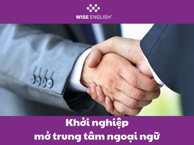 Lộ trình thông minh để khởi nghiệp trung tâm Anh ngữ thành công 0