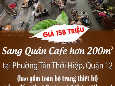 Sang quán cafe hơn 200m  tại phường tân thới hiệp, quận 12   giá 158 triệu 0