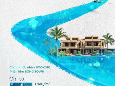 Chính thức nhận booking phân khu sông town 2