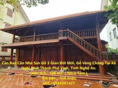 Cần bán căn nhà sàn gỗ 3 gian đời mới, gỗ vàng chăng tại nghi phú, tp vinh. 0