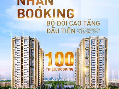 Nhận Booking GĐ1 khu căn hộ The Global City 0