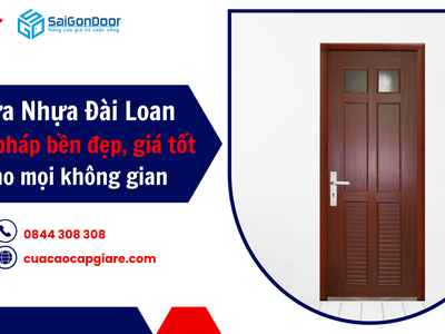 Cửa Nhựa Đài Loan: Giải Pháp Bền Đẹp, Giá Tốt Cho Mọi Không Gian 3