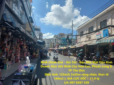 Nhà chính chủ - giá tốt - bán nhà mặt tiền kinh doanh sầm uất nhất chợ hoa cau, phước long b, tp 0