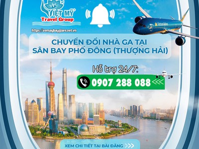 Vietnam Airlines thông báo thay đổi nhà ga khai thác tại sân bay Phố Đông Thượng Hải 0