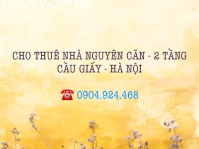 Chính chủ cho thuê nhà nguyên căn 2 tầng cầu giấy - hà nội 0