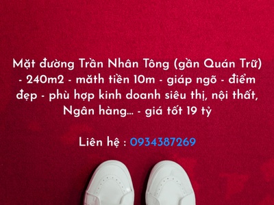 Bán nhà Mặt Đường Trần Nhân Tông, mặt tiền 10m gần Quán Trữ 0