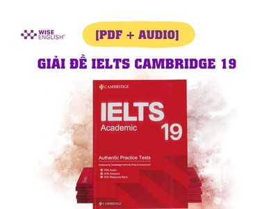 Giải Đề Cambridge IELTS 19 Chiến Lược Đạt Điểm Cao 0