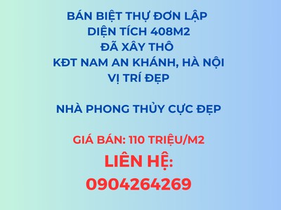 Bán biệt thự đơn lập, diện tích 408m2, đã xây thô, khu đô thị nam an khánh hà nội 0