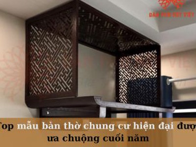 Top Mẫu Bàn Thờ Chung Cư Hiện Đại Được Ưa Chuộng Cuối Năm 0