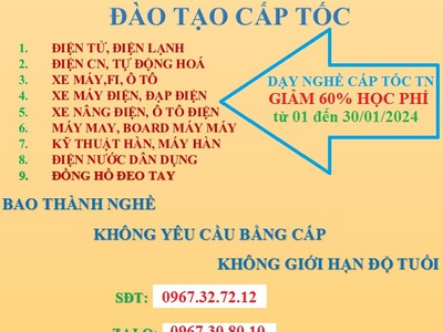Nhận đào tạo nghề từ con số 0. Điện tử, điện lạnh, ô tô, xe điện, máy may, tự động hoá... 0