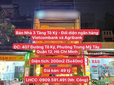 Bán nhà 3 tầng tô ký - đối diện ngân hàng vietcombank và agribank, diện tích 200m2, giá chỉ 49 tỷ 0