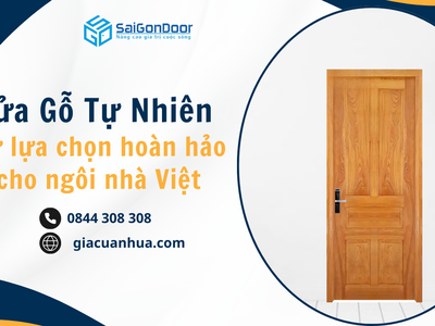 Cửa gỗ tự nhiên, Sự lựa chọn hoàn hảo cho ngôi nhà Việt 1