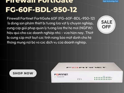 Thiết bị Tường lửa Firewall FortiGate FG-60F-BDL-950-12 0