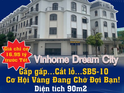 Gấp gấp cắt lỗ sb5-10 vinhome dream city   cơ hội vàng đang chờ đợi bạn 0