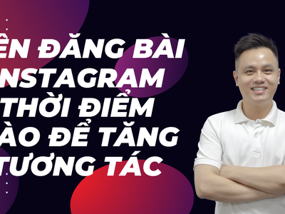 Đăng Bài Instagram Lúc Mấy Giờ Để Tăng Tương Tác Hiệu Quả 0