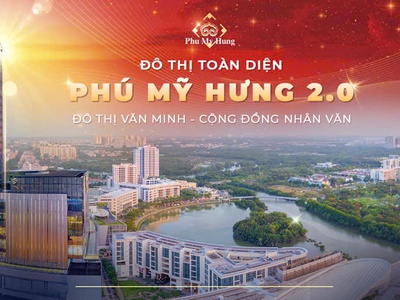 Sở hữu bất động sản phú mỹ hưng   đẳng cấp sống xanh, đầu tư sinh lời 1