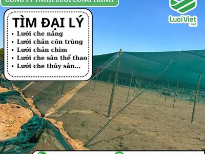 Nhà máy sản xuất Lưới Công Trình tìm Đại Lý phân phối các dòng - Lưới Nông Nghiệp - Lưới Việt 0