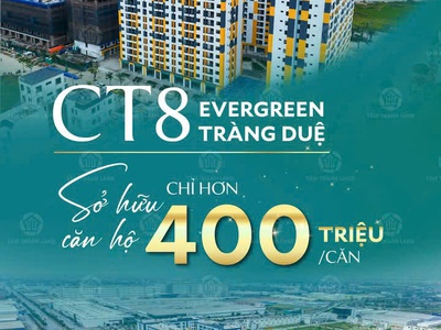 MỞ BÁN CT8 EVERGREE Tràng Duệ- Căn hộ đẹp nhất dự án 0