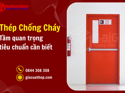 Cửa thép chống cháy: Tầm quan trọng và tiêu chuẩn cần biết 4