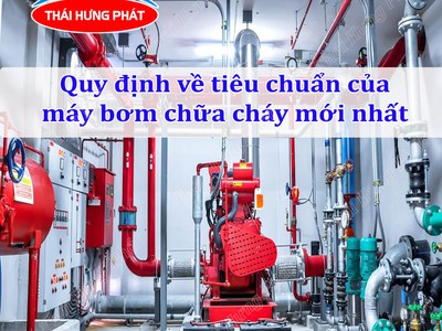 Quy định về tiêu chuẩn máy bơm chữa cháy mới nhất 0