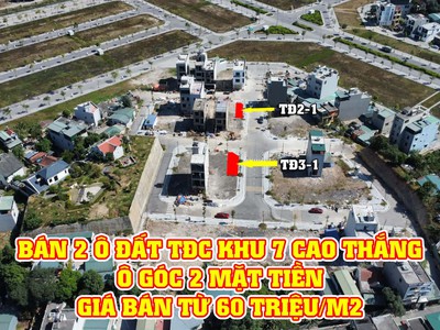 Bán 2 ô đất liền kề kề TĐC khu 7-8 Cao Thắng, Hạ Long ô góc giá từ 60 triệu/m2 0