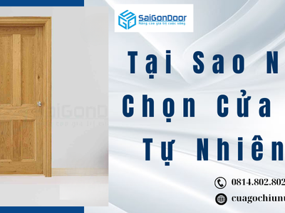 Tại Sao Nên Chọn Cửa Gỗ Tự Nhiên 3