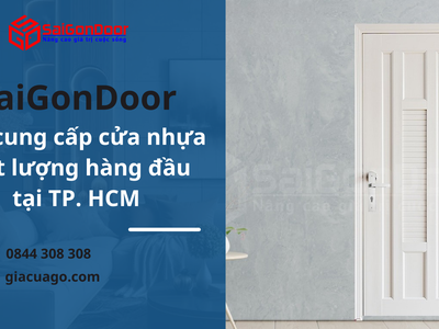 Sài Gòn Door Nơi cung cấp cửa nhựa chất lượng hàng đầu tại TP. HCM 2