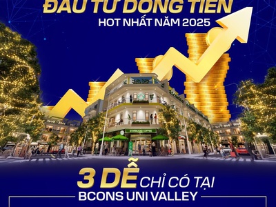 Nhận giữ chỗ có hoàn lại khu nhà phố bcons uni valley- cơ hội tuyệt với cho kh đầu tư 0