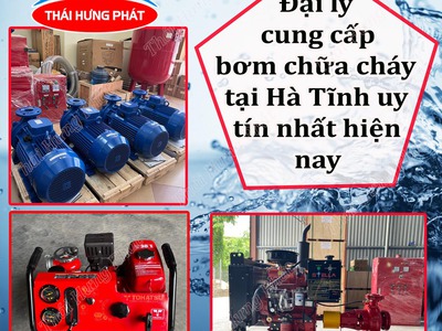 Đại lý phân phối máy bơm chữa cháy tại Hà Tĩnh uy tín nhất hiện nay 0