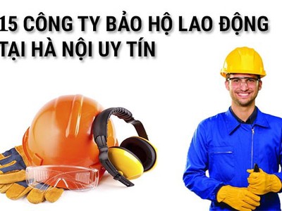 Top 15 công ty bảo hộ lao động tại Hà Nội uy tín nhất 0
