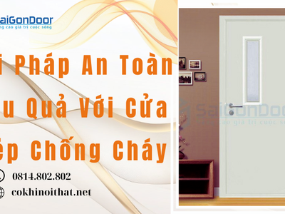 Giải pháp an toàn hiệu quả với cửa thép chống cháy 3
