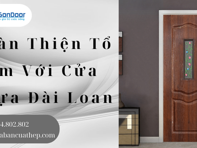 Hoàn thiện tổ ấm với cửa nhựa Đài Loan 0