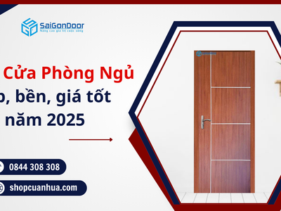 Tư vấn chọn cửa phòng ngủ đẹp, bền, giá tốt năm 2025 0