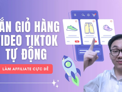 Gắn Link Bán Hàng Nhanh Với Tự Động Gắn Giỏ Hàng Affiliate TikTok 0